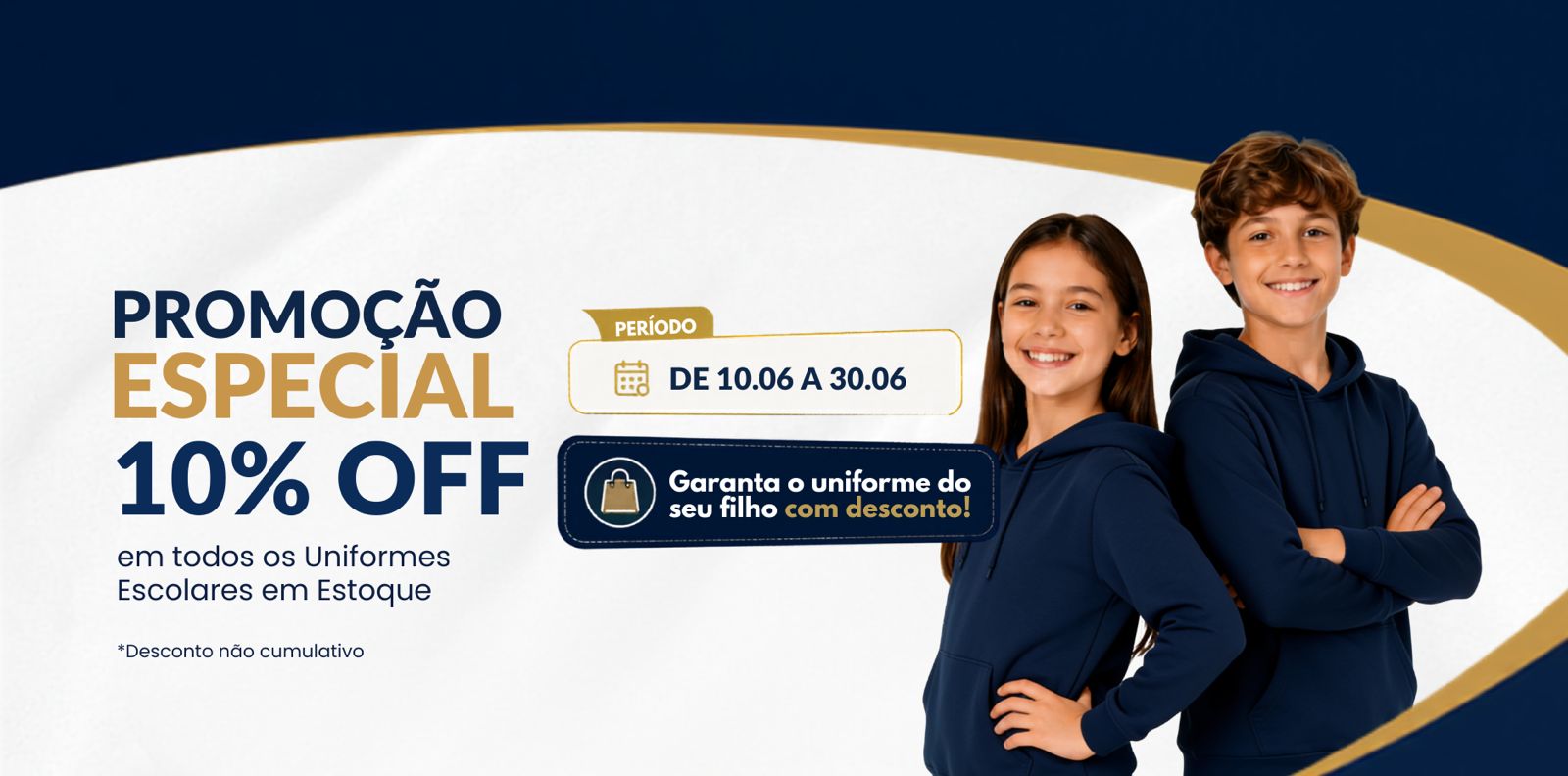 promoção em Uniformes escolares 10% de desconto do dia 1006 a 3006